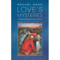 Love's Mysteries: The Body, Grief, Precariousness and God - Paperback