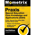 Praxis Special Education Core Knowledge and Applications (5354) - Praxis Special Education 5354 Secrets Study Guide, Practice Test Questions, Detailed - Hardcover