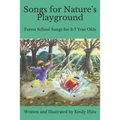 Songs for Nature's Playground: Forest School Songs for 3-7 Year Olds - Paperback