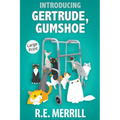 Introducing Gertrude, Gumshoe - Paperback