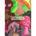 Katherine Bernhardt: Why Is a Mushroom Growing in My Shower? - Hardcover