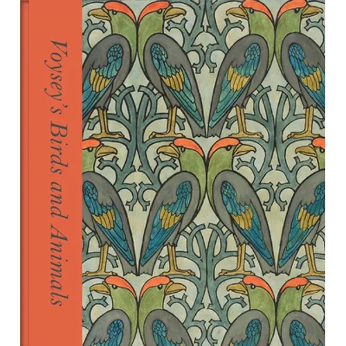 Voysey's Birds and Animals - Hardcover