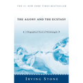 The Agony and the Ecstasy: A Biographical Novel of Michelangelo - Paperback