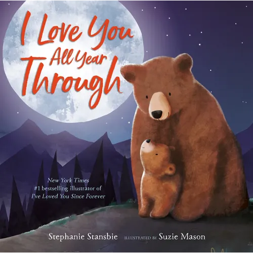 I Love You All Year Through - Board Book
