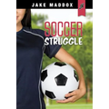 Soccer Struggle - Paperback