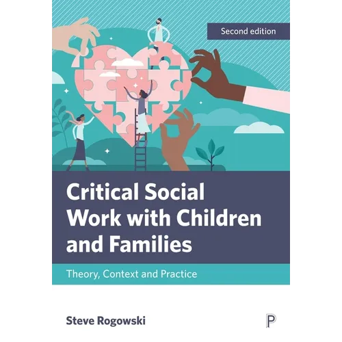 Critical Social Work with Children and Families: Theory, Context and Practice - Paperback