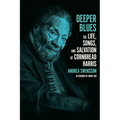 Deeper Blues: The Life, Songs, and Salvation of Cornbread Harris - Hardcover