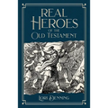 Real Heroes of the Old Testament - Paperback