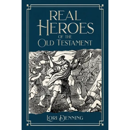 Real Heroes of the Old Testament - Paperback