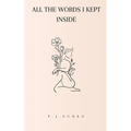 All the Words I Kept Inside - Paperback