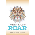 When Lions Roar - Paperback