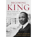 Becoming King: Martin Luther King Jr. and the Making of a National Leader - Paperback