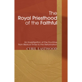 The Royal Priesthood of the Faithful - Paperback
