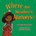 Where Are Meadow's Manners - Paperback
