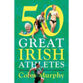 50 Great Irish Athletes - Paperback