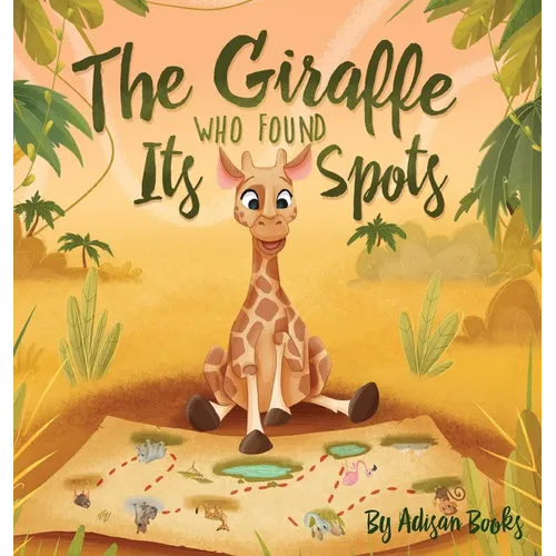 The Giraffe Who Found Its Spots - Hardcover