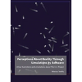 Perceptions About Reality Through Simulations by Software: A few illustrations and annotations about The C++ Project - Hardcover