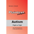 Autism - Flight or Fight: New Perspectives on Challenging Behaviors - Paperback