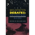 The Mass-Extinction Debates: How Science Works in a Crisis - Paperback