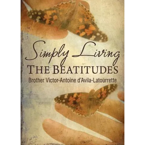 Simply Living the Beatitudes - Paperback