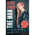 Becky Lynch: The Man: Not Your Average Average Girl - Hardcover