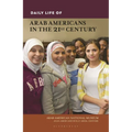 Daily Life of Arab Americans in the 21st Century - Paperback