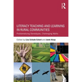 Literacy Teaching and Learning in Rural Communities: Problematizing Stereotypes, Challenging Myths - Paperback