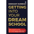 Getting into your dream school: The complete guide to crushing your high school or college Skype interview - Paperback