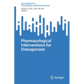 Pharmacological Interventions for Osteoporosis - Paperback