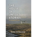 The House of Untold Stories: 50 Unexpected Tales - Hardcover