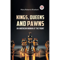 Kings, Queens And Pawns An American Woman at the Front - Paperback