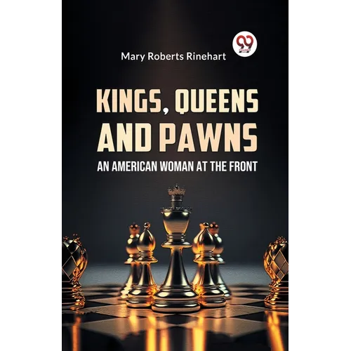 Kings, Queens And Pawns An American Woman at the Front - Paperback