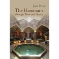 The Hammam Through Time and Space - Paperback