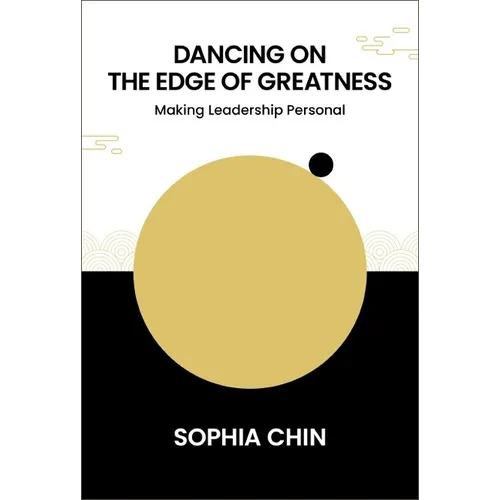 Dancing on the Edge of Greatness: Making Leadership Personal - Paperback