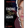 Living with Trauma, Finding the Light Again - Hardcover
