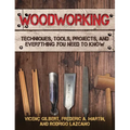 Woodworking: Techniques, Tools, Projects, and Everything You Need to Know - Paperback