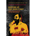Keeping Up the Good Fight: From the Emergency to the Present Day - Paperback