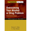 Overcoming Your Alcohol or Drug Problem: Effective Recovery Strategiestherapist Guide - Paperback