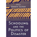 Schooling and the Politics of Disaster - Paperback
