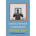 Christopher Isherwood Inside Out - Hardcover