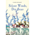 Silent Winds, Dry Seas - Hardcover