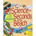 Science in Seconds at the Beach: Exciting Experiments You Can Do in Ten Minutes or Less - Paperback