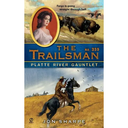 The Trailsman #359: Platte River Gauntlet - Mass Market Paperbound