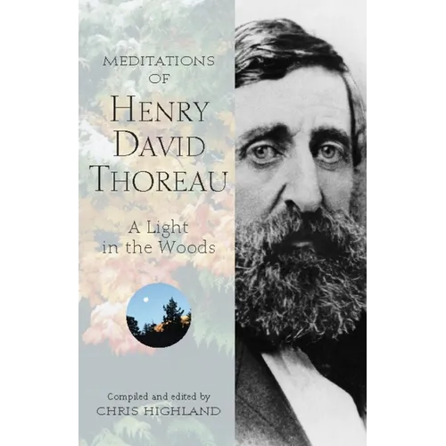 Meditations of Henry David Thoreau: A Light in the Woods - Paperback