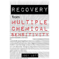 Recovery from Multiple Chemical Sensitivity: How I Recovered After Years of Debilitating MCS - Paperback