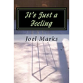 It's Just a Feeling: The Philosophy of Desirism - Paperback