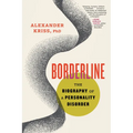 Borderline: The Biography of a Personality Disorder - Hardcover