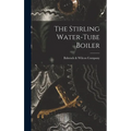 The Stirling Water-Tube Boiler - Hardcover