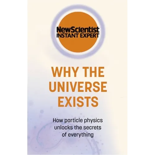 Why the Universe Exists - Paperback