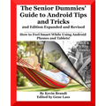 The Senior Dummies' Guide to Android Tips and Tricks: How to Feel Smart While Using Android Phones and Tablets - Paperback
